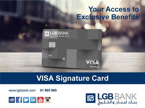 Enter a world of privileges  with the VISA Signature Card of LGB BANK s.a.l