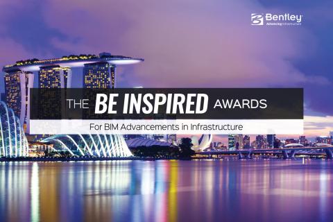 Bentley Systems Issues Call for Submissions to the 2017  Be Inspired Awards for BIM Advancements in Infrastructure