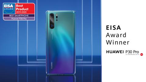 Huawei Wins EISA’s “Best Smartphone of the Year” Award For Second Year Running With The P30 Pro
